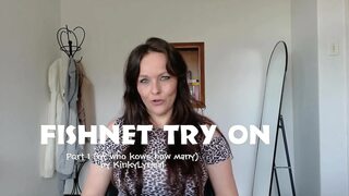 Fishnet Try on - Part 1 Non Nude