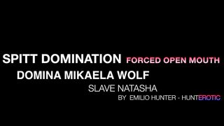 Spitting Girls - Spider gagged mouth spit humiliation - Domina Mikaela wolf and slave Natasha Grof