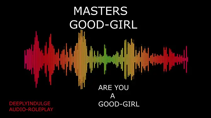 British Daddy dominates and praises submissive girl in intense audio BDSM scene