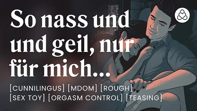 Fick mich bis zum Geht-Nicht-Mehr? Schaffst du es nicht zu kommen?` - Wet pussy, hard and rough, cre